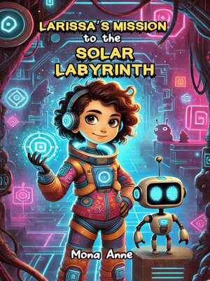 cover image of Larissa's Mission to the Solar Labyrinth